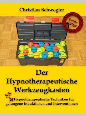 Der Hypnotherapeutische Werkzeugkasten von Schwegler,  Christian, Schwegler,  Julia