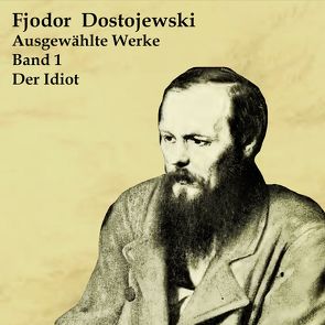 Der Idiot von Dostojewski,  Fjodor, Schmidt,  Hans Jochim