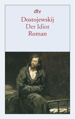 Der Idiot von Dostojewskij,  Fjodor M., Luther,  Arthur