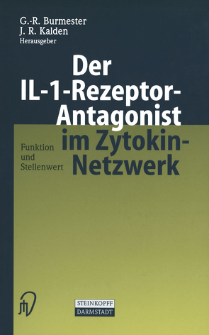 Der IL-1-Rezeptor-Antagonist im Zytokin-Netzwerk von Burmester,  G.R., Kalden,  J.R.