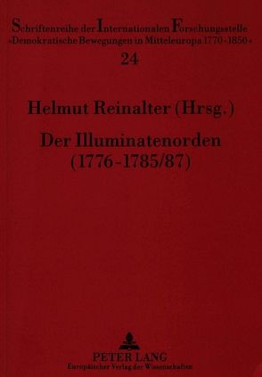 Der Illuminatenorden (1776-1785/87) von Reinalter,  Helmut