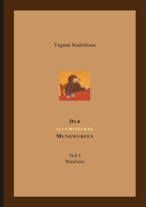 Der illuminierte Mungwurfen von Rudolfsson,  Yngmar