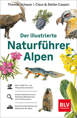 Der illustrierte Naturführer Alpen von Caspari,  Stefan, Schauer,  Thomas