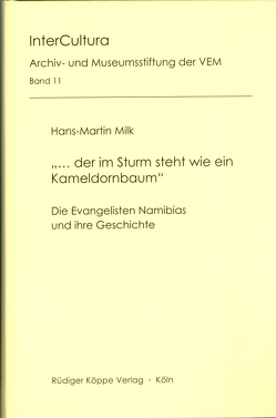 „… der im Sturm steht wie ein Kameldornbaum“ von Archiv- und Museumsstiftung der Vereinten Evangelischen Mission,  Wuppertal, Milk,  Hans Martin