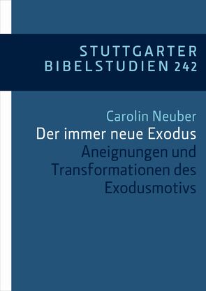 Der immer neue Exodus von Neuber,  Carolin