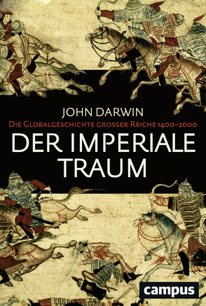 Der imperiale Traum von Bayer,  Michael, Darwin,  John, Juraschitz,  Norbert