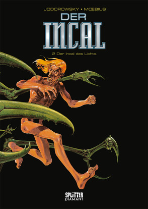 Der Incal. Band 2 (Splitter Diamant Vorzugsausgabe) von Jodorowsky,  Alejandro, Moebius