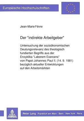 Der «indirekte Arbeitgeber» von Fèvre,  Jean-Marie