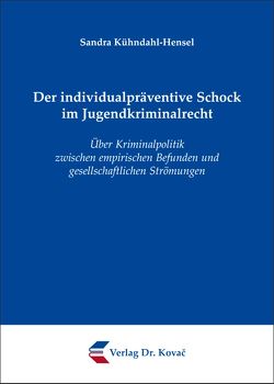 Der individualpräventive Schock im Jugendkriminalrecht von Kühndahl-Hensel,  Sandra