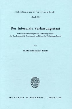 Der informale Verfassungsstaat. von Schulze-Fielitz,  Helmuth