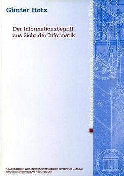 Der Informationsbegriff aus Sicht der Informatik von Hotz,  Günter