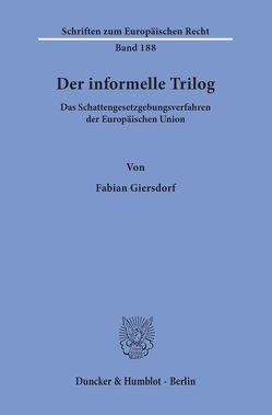 Der informelle Trilog. von Giersdorf,  Fabian