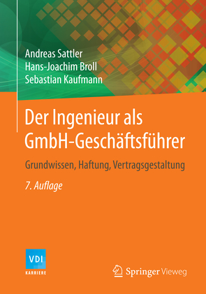 Der Ingenieur als GmbH-Geschäftsführer von Broll,  Hans-Joachim, Kaufmann,  Sebastian, Sattler,  Andreas