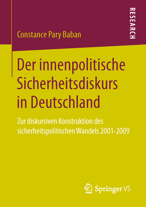Der innenpolitische Sicherheitsdiskurs in Deutschland von Baban,  Constance Pary