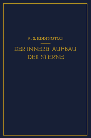 Der Innere Aufbau der Sterne von Eddington,  A.S., Pahlen,  E. von der