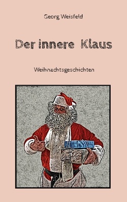 Der innere Klaus von Bittrich,  Dietmar, Weisfeld,  Georg