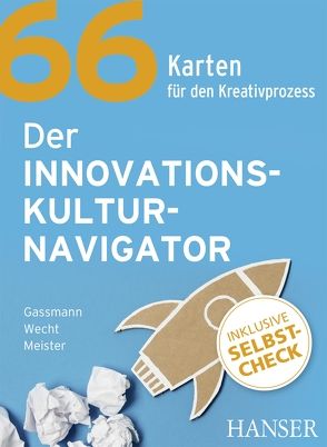 Der Innovationskulturnavigator von Bömelburg,  Raphael, Gassmann,  Oliver, Meister,  Christoph, Wecht,  Christoph H.