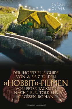 DER INOFFIZIELLE GUIDE VON A BIS Z ZU DEN ‚HOBBIT‘-FILMEN VON PETER JACKSON NACH J.R.R. TOLKIENS GROSSEM ROMAN von Lampe,  Madeleine, Oliver,  Sarah