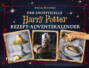 Der inoffizielle Harry-Potter-Rezept-Adventskalender. Hardcover-Ausgabe von Rosenthal,  Patrick
