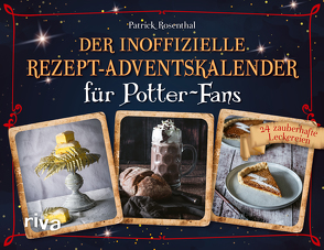 Der inoffizielle Rezept-Adventskalender für Potter-Fans von Rosenthal,  Patrick