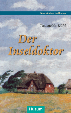 Der Inseldoktor von Kühl,  Thusnelda