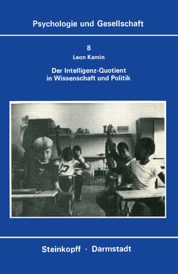 Der Intelligenz-Quotient in Wissenschaft und Politik von Kamin,  L.J., Stadler,  M., Stadler,  S.