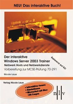 Der interaktive Windows Server 2003 Trainer Netzwerk Hosts und Netzwerkdienste von Laue,  Nicole