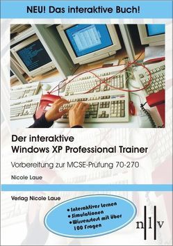 Der interaktive Windows XP Professional Trainer von Laue,  Nicole