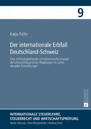 Der internationale Erbfall Deutschland–Schweiz von Fröhr,  Katja