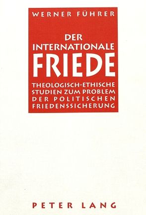 Der internationale Friede von Führer,  Werner