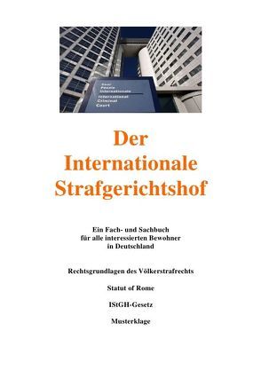 Der Internationale Strafgesetzbuch von Frühwald,  Peter