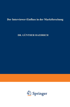 Der Interviewer-Einfluß in der Marktforschung von Haedrich,  Günther