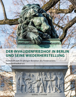 Der Invalidenfriedhof in Berlin und seine Wiederherstellung von Förderverein Invalidenfriedhof e. V., Hinterkeuser,  Guido