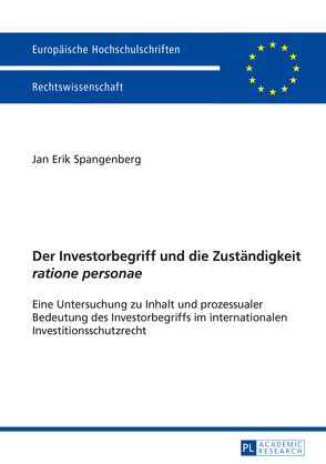 Der Investorbegriff und die Zuständigkeit «ratione personae» von Spangenberg,  Jan Erik