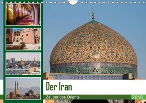 Der Iran – Zauber des Orients (Wandkalender 2018 DIN A4 quer) von Leonhjardy,  Thomas