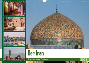 Der Iran – Zauber des Orients (Wandkalender 2023 DIN A3 quer) von Leonhjardy,  Thomas