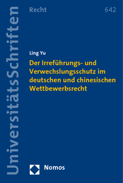 Der Irreführungs- und Verwechslungsschutz im deutschen und chinesischen Wettbewerbsrecht von Yu,  Ling