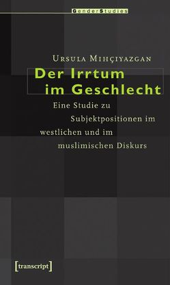 Der Irrtum im Geschlecht von Mihciyazgan,  Ursula