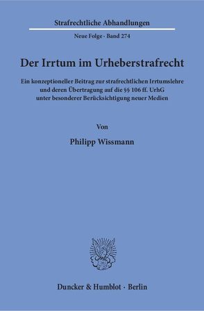 Der Irrtum im Urheberstrafrecht. von Wissmann,  Philipp