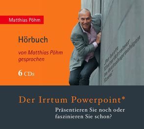 Der Irrtum PowerPoint von Pöhm,  Matthias
