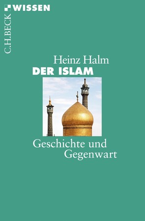 Der Islam von Halm,  Heinz