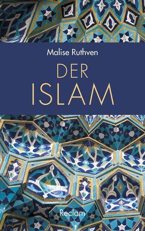 Der Islam von Jendis,  Matthias, Lenz,  Susanne, Ruthven,  Malise