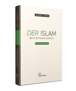 DER ISLAM von Güneş (Art Director & Marketing),  Güven, Inam (Dr. Phil),  Ahmet