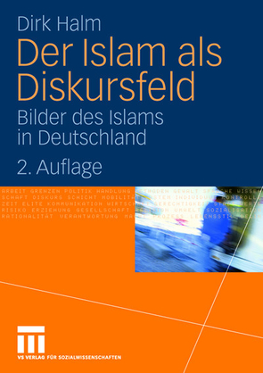 Der Islam als Diskursfeld von Halm,  Dirk