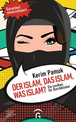 Der Islam, das Islam, was Islam? von Pamuk,  Kerim