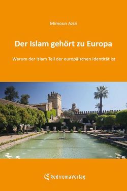 Der Islam gehört zu Europa von Azizi,  Mimoun