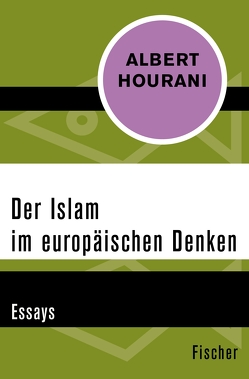 Der Islam im europäischen Denken von Ghirardelli,  Gennaro, Hourani,  Albert