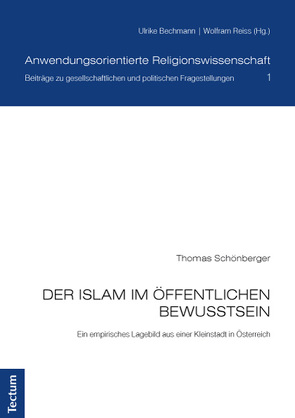 Der Islam im öffentlichen Bewusstsein von Schönberger,  Thomas