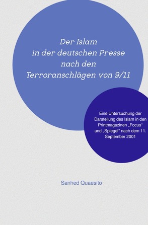 Der Islam in der deutschen Presse nach den Terroranschlägen von 9/11 von Quaesito,  Sanhed