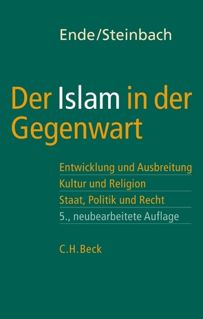 Der Islam in der Gegenwart von Ende,  Werner, Laut,  Renate, Steinbach,  Udo